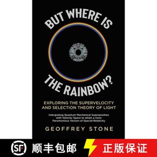 【3-4周达】But Where is the Rainbow?: Exploring the Supervelocity and Selection Theory of Light [9780228895503]