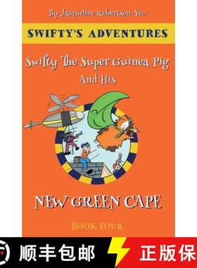 【3-4周达】Swifty The Super Guinea Pig And His New Green Cape [9781916420151]