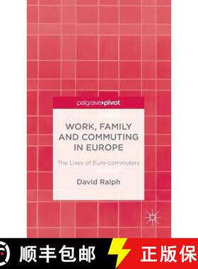 【3-4周达】Work, Family and Commuting in Europe: The Lives of Euro-commuters [9781137449450]