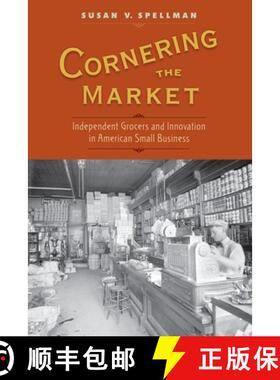 【3-4周达】Cornering The Market: Independent Grocers and Innovation in American Small Business [9780197545997]