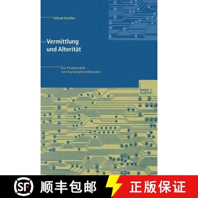 【3-4周达】Vermittlung und Alterität: Zur Problematik von Sozialisationstheorien [9783663057567]
