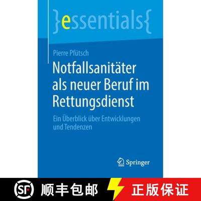 【3-4周达】Notfallsanitater ALS Neuer Beruf Im Rettungsdienst: Ein UEberblick UEber Entwicklungen Und... [9783658307417]