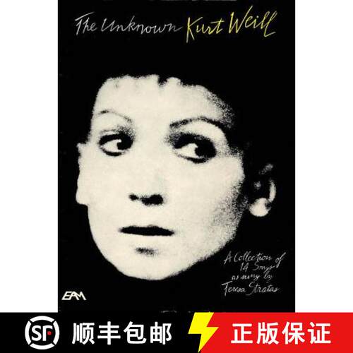 【3-4周达】The Unknown Kurt Weill: A Collection of 14 Songs as Sung by Teresa Stratas [9780769295138]