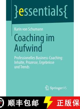 【3-4周达】Coaching im Aufwind : Professionelles Business-Coaching: Inhalte, Prozesse, Ergebnisse und... [9783658044893]