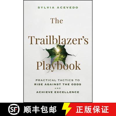 【3-4周达】The Trailblazer's Playbook: Practical Tactics to Rise Against the Odds and Achieve Excellence [9781394318919]