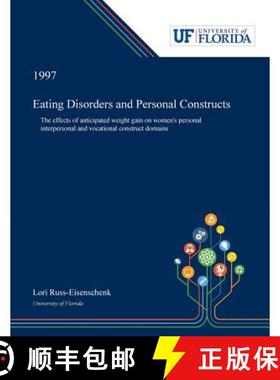 【3-4周达】Eating Disorders and Personal Constructs: The Effects of Anticipated Weight Gain on Women'... [9780530002361]