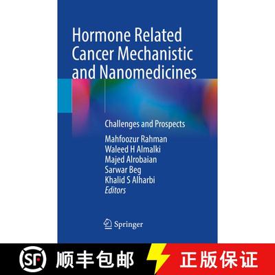 【3-4周达】Hormone Related Cancer Mechanistic and Nanomedicines : Challenges and Prospects [9789811955600]