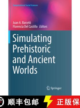 【3-4周达】Simulating Prehistoric and Ancient Worlds [9783319810485]