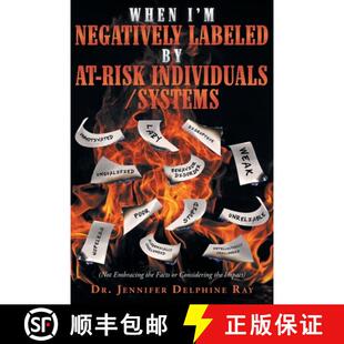 【3-4周达】When I'm Negatively Labeled by At-Risk Individuals-Systems: (Not Embracing  the Facts, or ... [9781637849378]