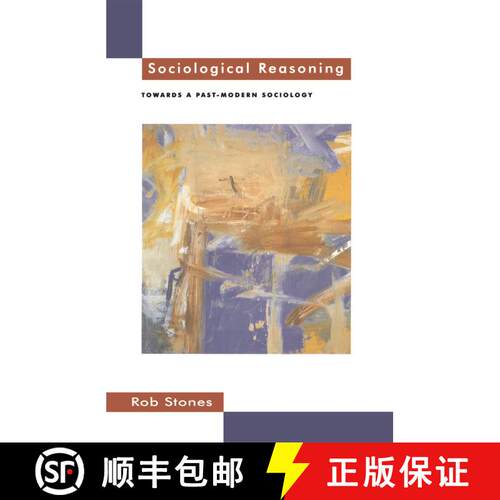 【3-4周达】Sociological Reasoning : Towards a Past-Modern Sociology [9780333589304]