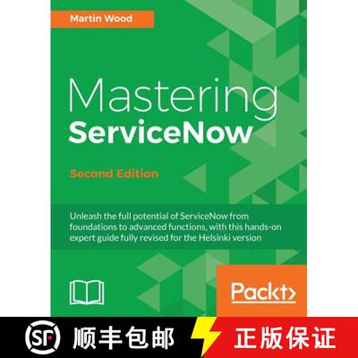 预订 Mastering ServiceNow - Second Edition: Unleash the full potential of ServiceNow from foundations... [9781786465955]