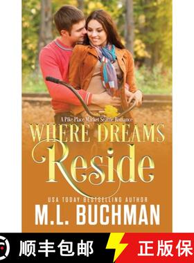 【3-4周达】Where Dreams Reside: a Pike Place Market Seattle romance [9781637210253]