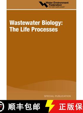 预订 Wastewater Biology: the Life Processes: The Life Processes Water Environment Federation, 601 Wyt... [9781881369936]
