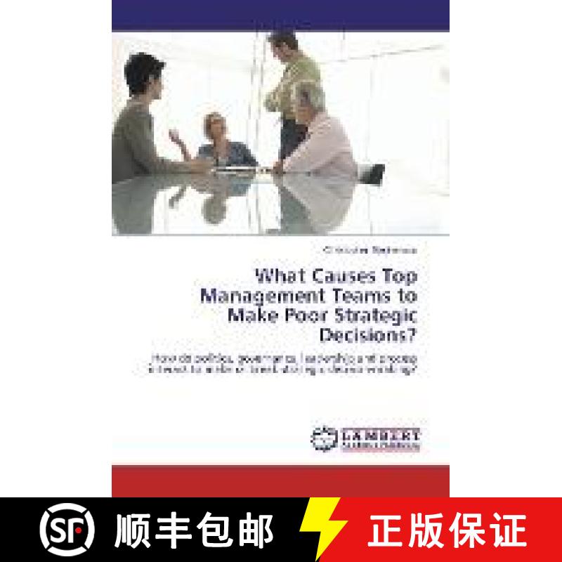 预订 What Causes Top Management Teams to Make Poor Strategic Decisions? [9783330320642]