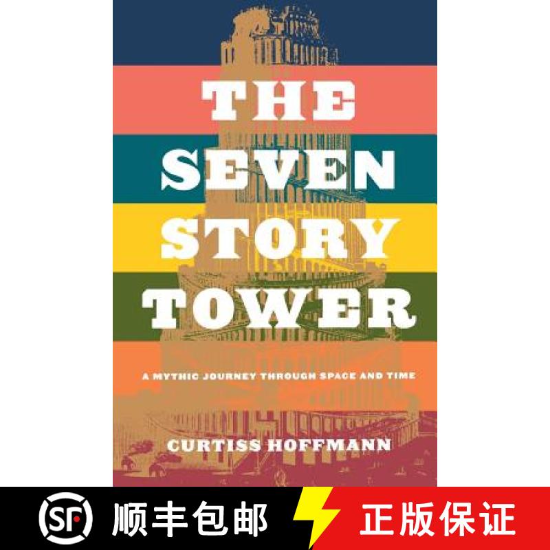 【3-4周达】The Seven Story Tower: A Mythic Journey Through Space and Time [9780738205953]