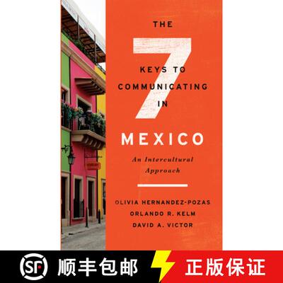 【3-4周达】The Seven Keys to Communicating in Mexico : An Intercultural Approach [9781626167230]
