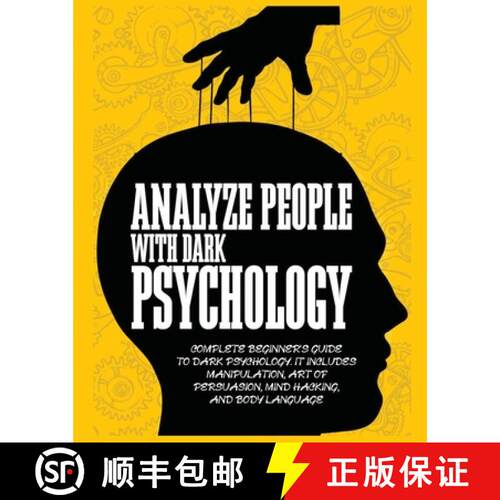 【3-4周达】Analyze People with Dark Psychology: Complete Beginner's Guide to Dark Psychology. It Incl... [9781804344750]
