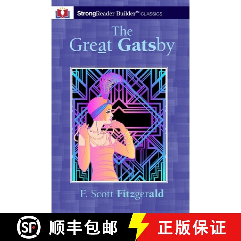 【3-4周达】The Great Gatsby (Annotated): A StrongReader Builder(TM) Classic for Dyslexic and Struggli... [9781956944204]