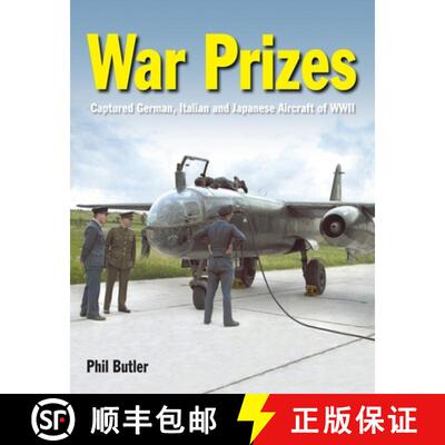 【3-4周达】War Prizes: An Illustrated Survey of German, Italian and Japanese Aircraft Brought to Alli... [9781800352629]