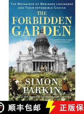 【3-4周达】The Forbidden Garden: The Botanists of Besieged Leningrad and Their Impossible Choice [9781668007662]