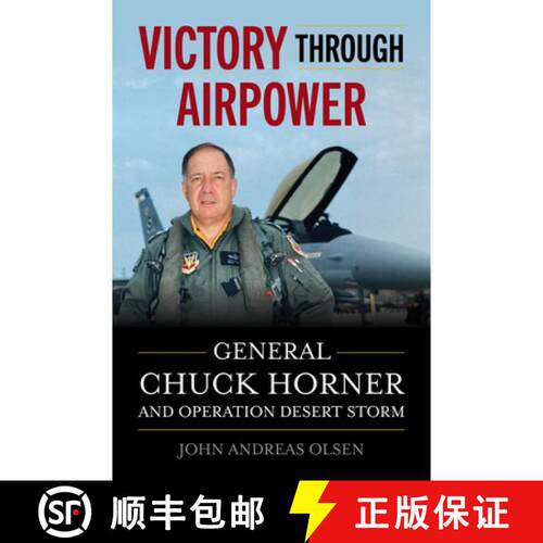 【3-4周达】精装 Victory Through Airpower: General Chuck Horner and Operation Desert Storm [9798899190209]