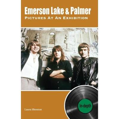 【4周达】Emerson Lake & Palmer Pictures At An Exhibition: in-depth [9781912782673]