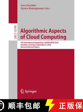 【3-4周达】Algorithmic Aspects of Cloud Computing : 7th International Symposium, ALGOCLOUD 2022, Pots... [9783031334368]