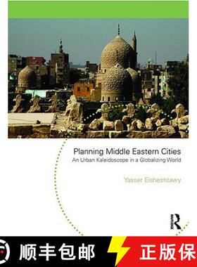 【3-4周达】Planning Middle Eastern Cities: An Urban Kaleidoscope in a Globalizing World [9780415553094]