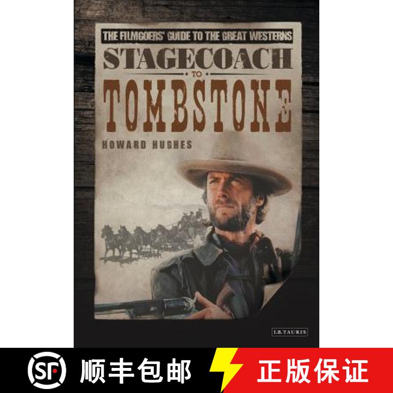 【3-4周达】Stagecoach to Tombstone: The Filmgoers' Guide to the Great Westerns [9781845115715]