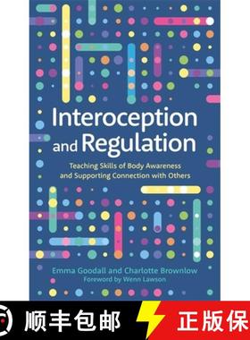 【3-4周达】Interoception and Regulation: Teaching Skills of Body Awareness and Supporting Connection ... [9781787757288]
