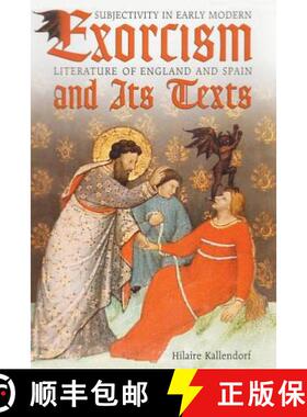 【3-4周达】Exorcism and Its Texts – Subjectivity in Early Modern Literature of England and Spain [9781487587260]