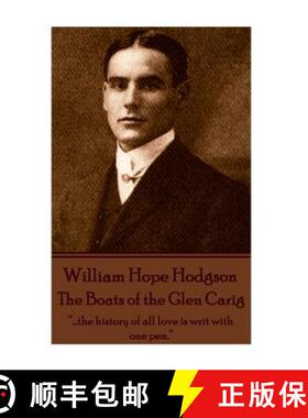 【3-4周达】William Hope Hodgson - The Boats of the Glen Carig: ...the history of all love is writ wit... [9781785431845]