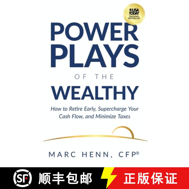 【3-4周达】Power Plays of the Wealthy: How to Retire Early, Supercharge Your Cash Flow, and Minimize ... [9781636804071]