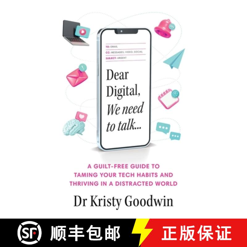 【2-3周达】Dear Digital, We Need to Talk: A Guilt-Free Guide to Taming Your Tech Habits and Thriving ... [9781922611543]