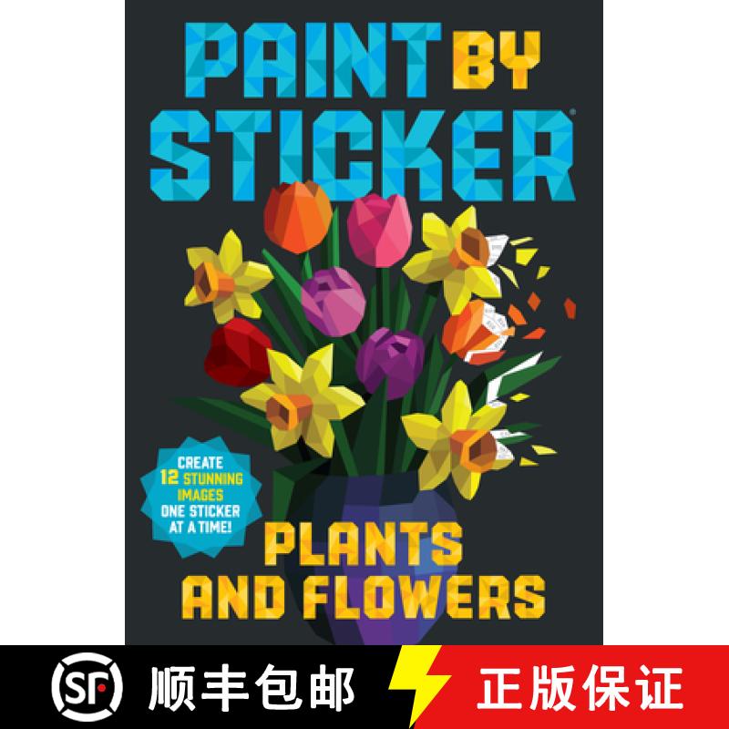 【3-4周达】Paint by Sticker (Official): Plants and Flowers: Create 12 Stunning Images One Sticker at ... [9781523515905]