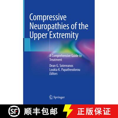 【3-4周达】Compressive Neuropathies of the Upper Extremity: A Comprehensive Guide to Treatment [9783030372880]