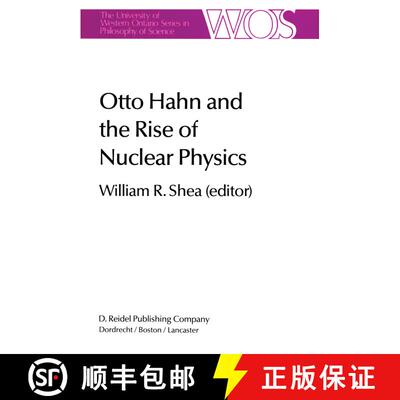 【3-4周达】Otto Hahn and the Rise of Nuclear Physics [9789400971356]