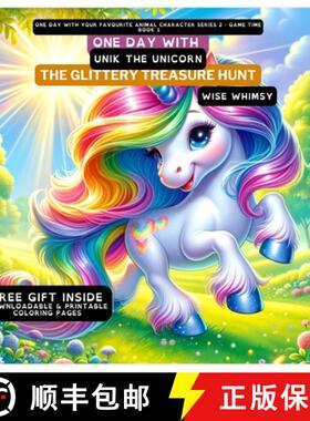 预订 One Day With Unik the Unicorn: The Glittery Treasure Hunt [9798869056078]