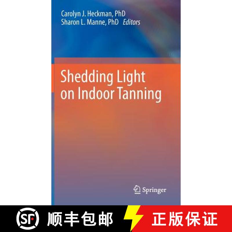 【4周达】Shedding Light on Indoor Tanning [9789400720473]