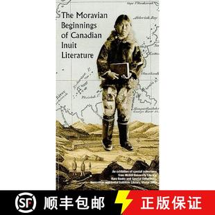 Moravian Canadian The Special 9780982170366 Exhibition Beginnings 4周达 Literature Inuit Collections...