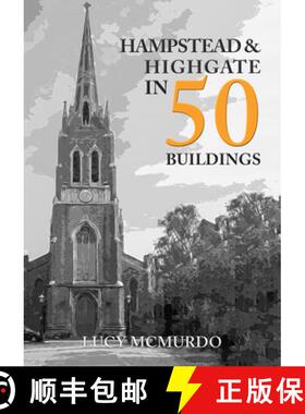 【3-4周达】Hampstead & Highgate in 50 Buildings [9781398101531]