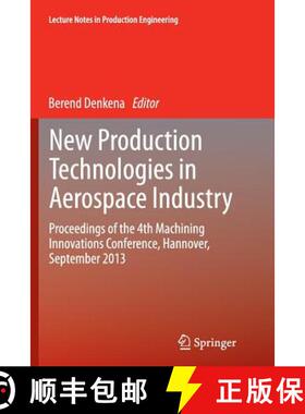 【3-4周达】New Production Technologies in Aerospace Industry : Proceedings of the 4th Machining Innov... [9783319347950]