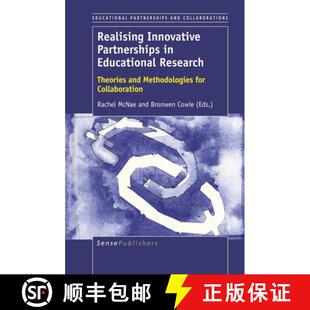 预订 Realising Innovative Partnerships in Educational Research: Theories and Methodologies for Collab... [9789463510608]