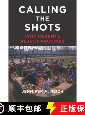 【3-4周达】Calling the Shots: Why Parents Reject Vaccines [9781479812790]