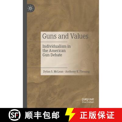 【3-4周达】Guns and Values: Individualism in the American Gun Debate [9783031371769]