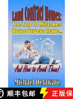 【3-4周达】Land Contract Homes: The Top 10 Mistakes Home Buyers Make... and How to Avoid Them! [9780615956305]