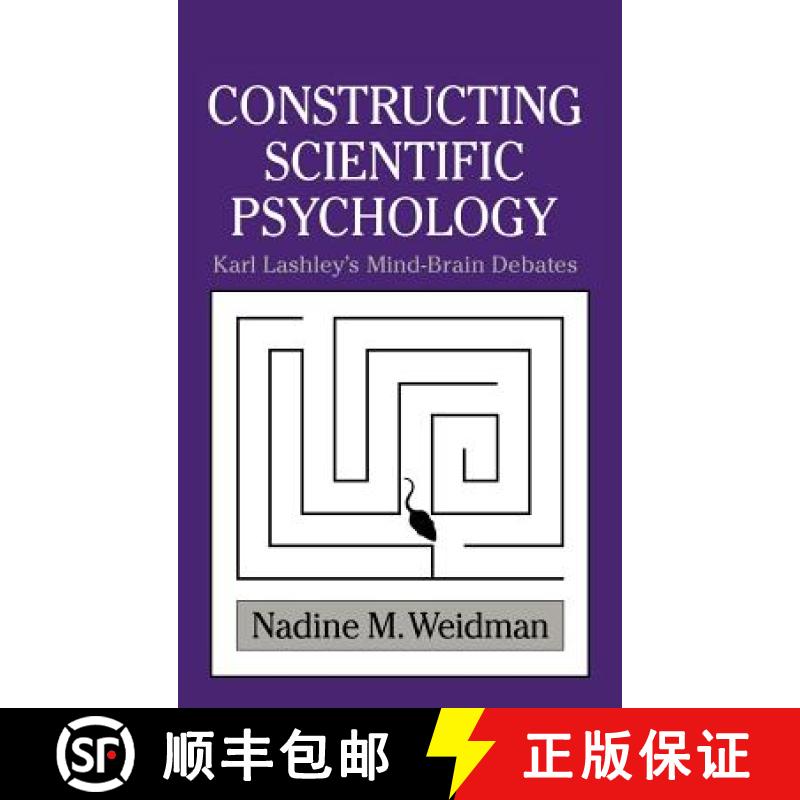 【3-4周达】Constructing Scientific Psychology: Karl Lashley's Mind-Brain Debates - Constructing Scien... [9780521621625]