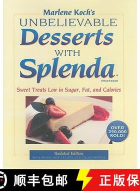 【3-4周达】Marlene Koch's Unbelievable Desserts with Splenda Sweetener : Sweet Treats Low in Sugar, F... [9781590771402]