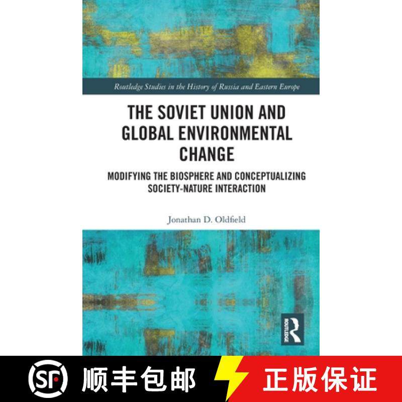 【3-4周达】The Soviet Union and Global Environmental Change: Modifying the Biosphere and Conceptualiz... [9780367745929]