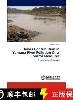 预订 Delhi's Contribution in Yamuna River Pollution & Its Control Measures [9783847376002]